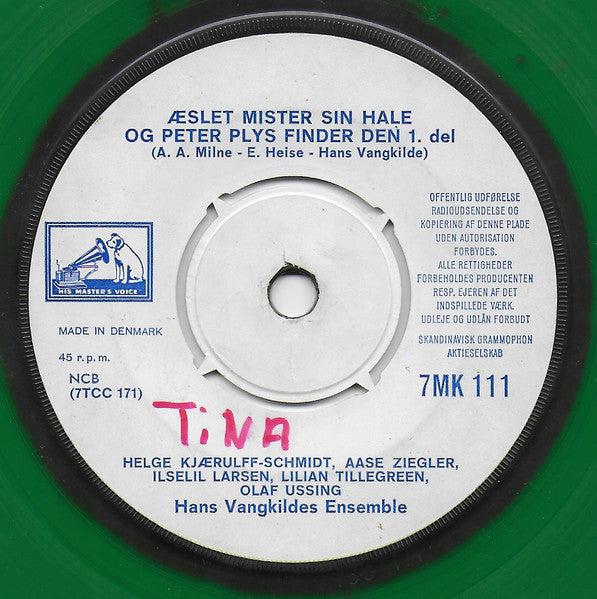 Helge Kjærulff-Schmidt, Aase Ziegler, Ilselil Larsen, Hannah Rahlff, Olaf Ussing : Æslet Mister Sin Hale Og Peter Plys Finder Den (7", RE, Gre)
