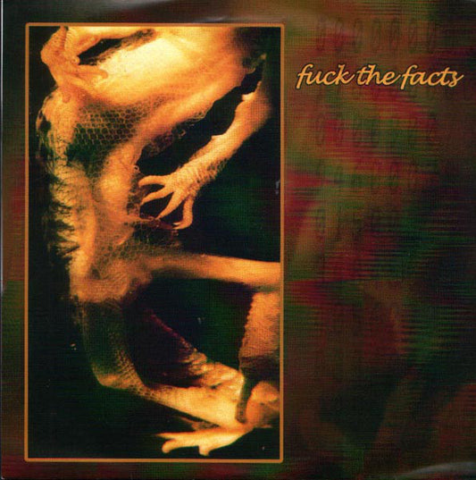 Sylvester Staline / Fuck The Facts : We Fuck The Facts / Fuck The Facts (7", Num)