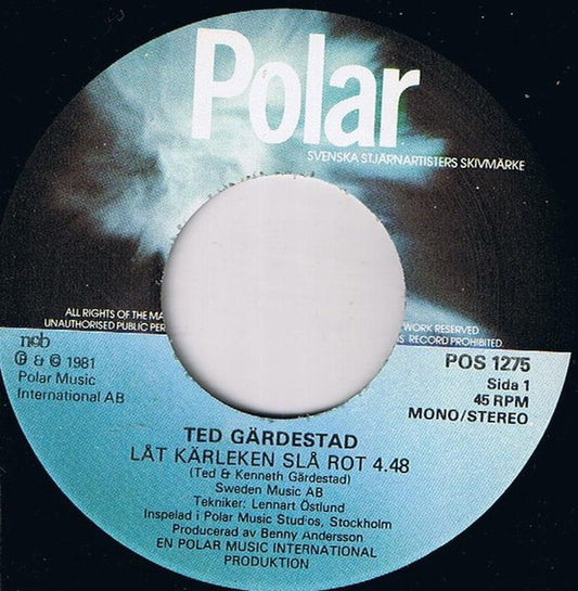 Ted Gärdestad : Låt Kärleken Slå Rot (7", Single)