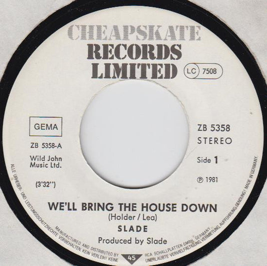 Slade : We'll Bring The House Down (7", Single)