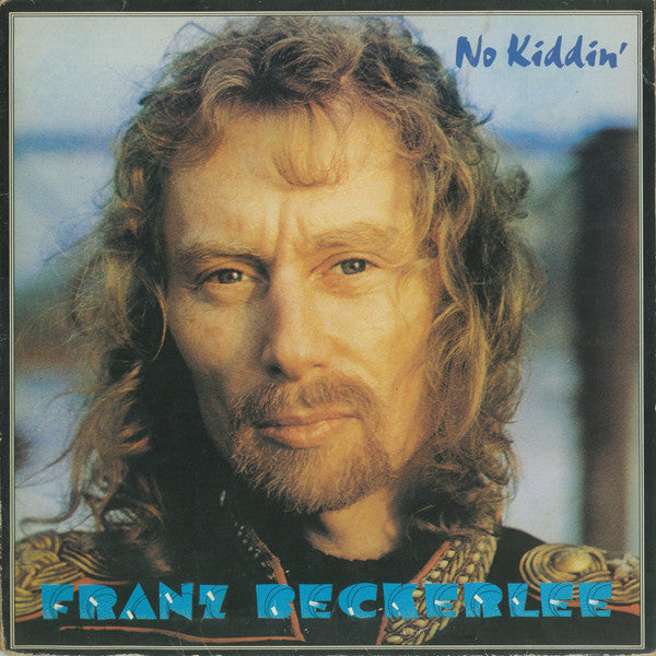 Franz Beckerlee : No Kiddin' (LP, Album)