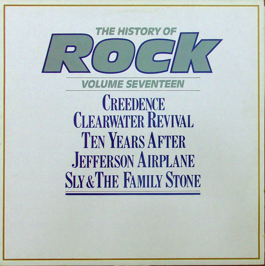 Creedence Clearwater Revival / Ten Years After / Jefferson Airplane / Sly & The Family Stone : The History Of Rock (Volume Seventeen) (2xLP, Comp)