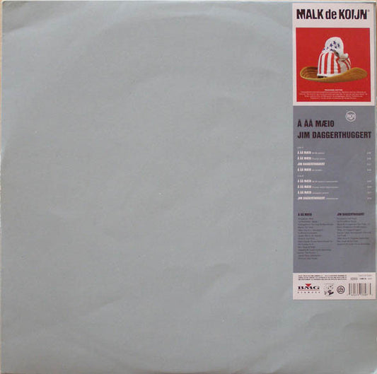 Malk De Koijn : Å ÅÅ Mæio / Jim Daggerthuggert (12")