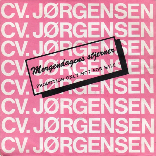 C. V. Jørgensen : Morgendagens Stjerner / Endnu En Weekend (7", Single, Promo)