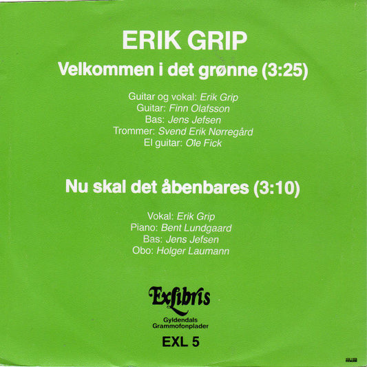 Erik Grip - Velkommen I Det Grønne (7") (Very Good Plus (VG+)) - Skanderborg Vinyl