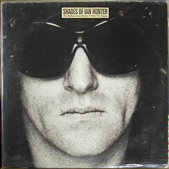 Ian Hunter : Shades Of Ian Hunter (The Ballad Of Ian Hunter & Mott The Hoople) (2xLP, Comp)