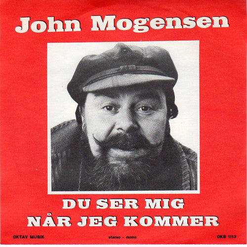 John Mogensen : Du Ser Mig Når Jeg Kommer (7", Single)