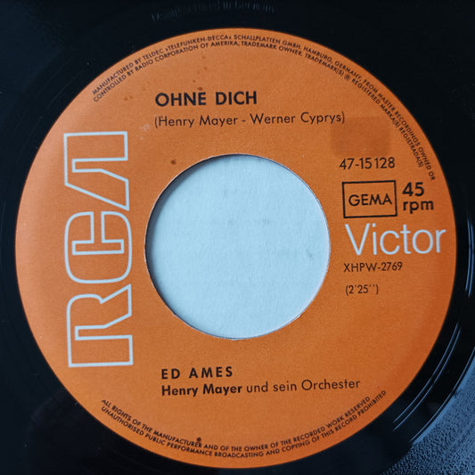 Ed Ames : Ohne Dich / Unsre Kleine Welt (7", Single)