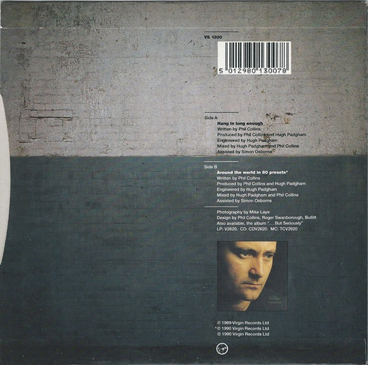 Phil Collins : Hang In Long Enuff (7", Single, Pap)