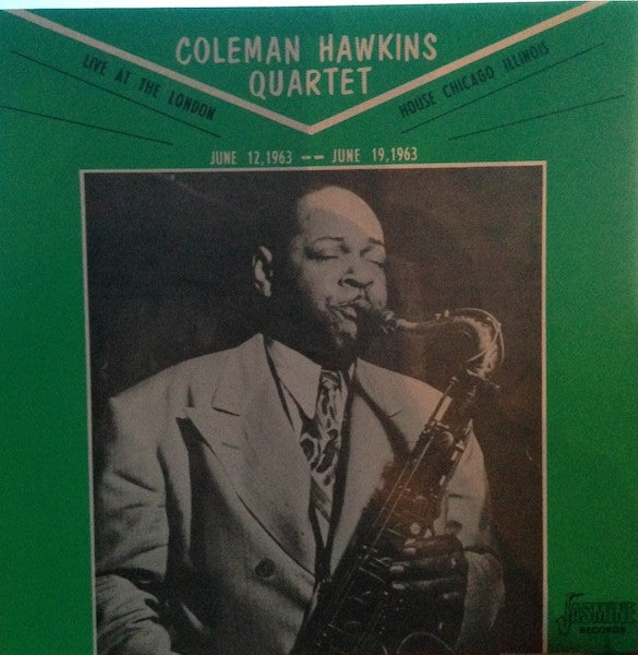 Coleman Hawkins Quartet : Live At The London House Chicago Illinois - June 12, 1963 -- June 19, 1963 (LP, Mono)