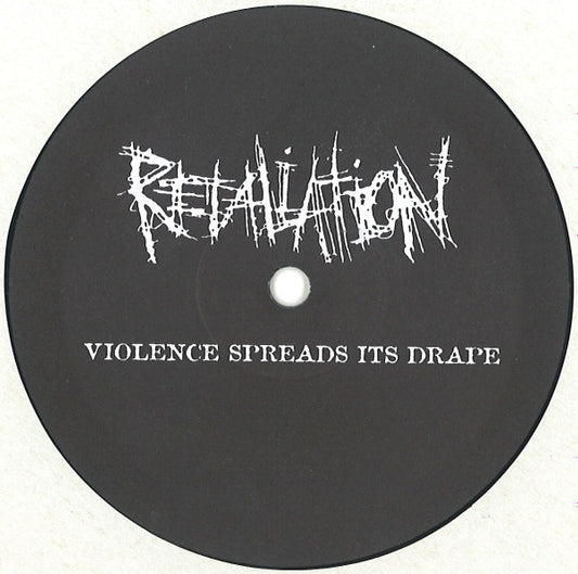 Retaliation : Violence Spreads Its Drape (12", Album)