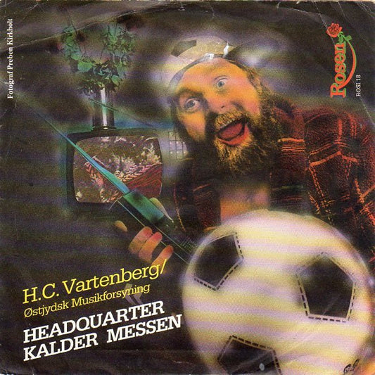 Østjydsk Musikforsyning / H.C. Vartenberg : Danmarks Drenge / Headquarter Kalder Messen (7")