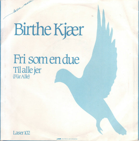 Birthe Kjær - Fri Som En Due (7") (Very Good Plus (VG+)) - Skanderborg Vinyl