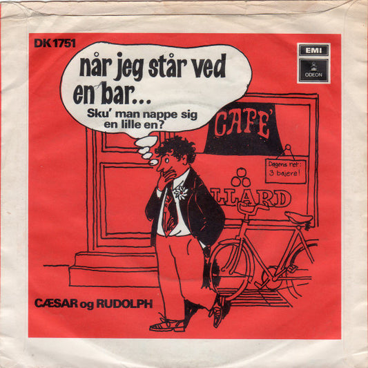 Cæsar Og Rudolph Hansen - Sku' Man Nappe Sig En Lille En / Når Jeg Står Ved En Bar (7") (Very Good (VG)) - Skanderborg Vinyl
