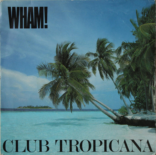 Wham! : Club Tropicana (7", Single)