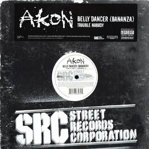 Akon : Belly Dancer (Bananza) / Trouble Nobody (12")