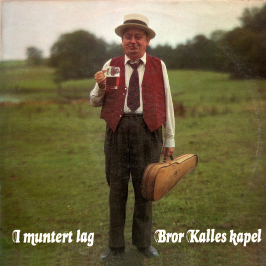 Bror Kalles Kapel : I Muntert Lag (LP, Album)