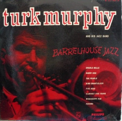 Turk Murphy And His Jazz Band* : Barrelhouse Jazz (10")