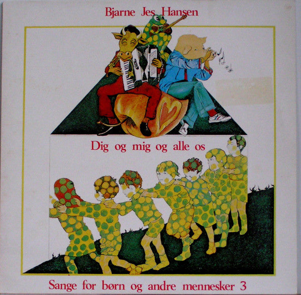 Bjarne Jes Hansen : Dig Og Mig Og Alle Os (LP, Album, RE)