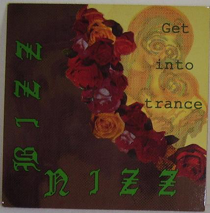 Bizz Nizz : Get Into Trance (12")