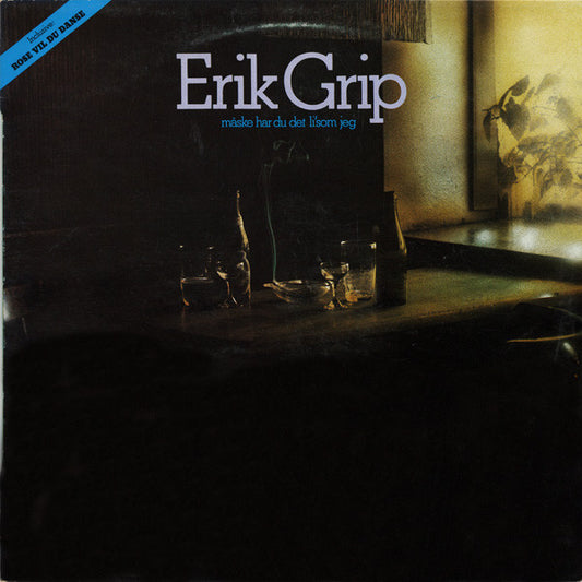 Erik Grip : Måske Har Du Det Li'Som Jeg (LP, Album, RE)