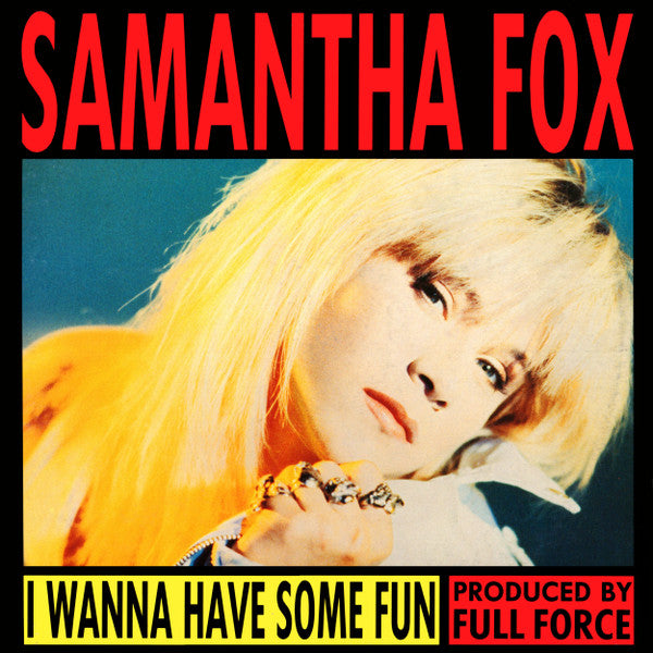 Samantha Fox : I Wanna Have Some Fun (12")