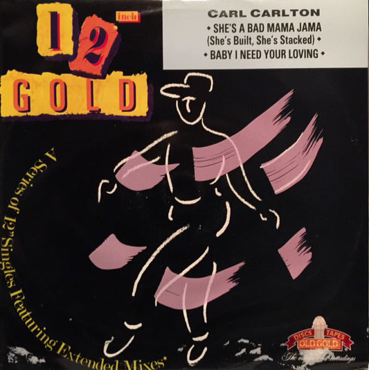 Carl Carlton : She's A Bad Mama Jama (She's Built, She's Stacked) / Baby I Need Your Loving (12", Single)