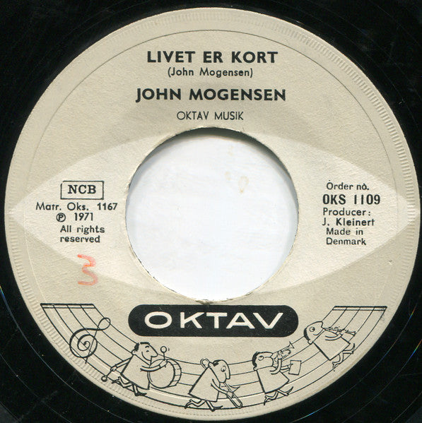 John Mogensen : Der Er Noget Galt I Danmark / Livet Er Kort (7", Single, Lar)