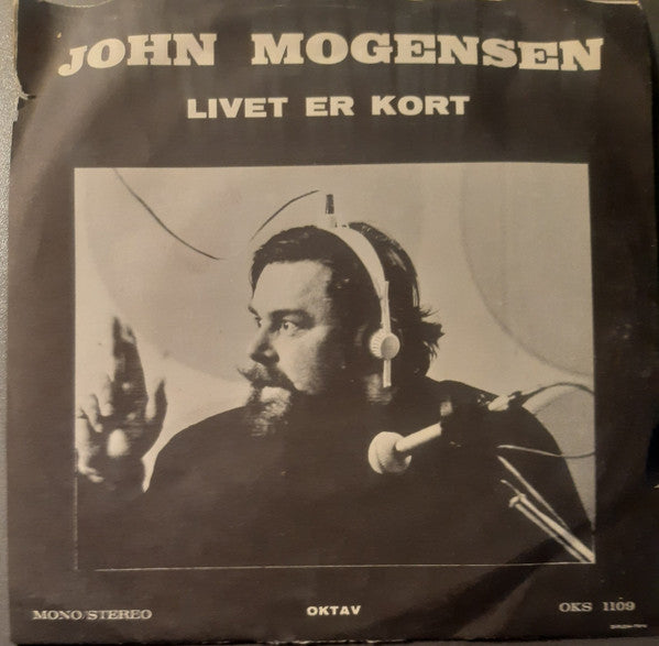 John Mogensen : Der Er Noget Galt I Danmark / Livet Er Kort (7", Single, Lar)
