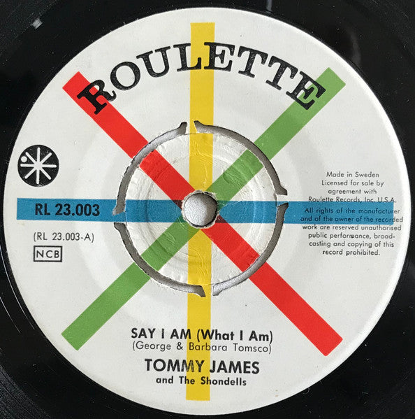 Tommy James And The Shondells* : Say I Am / Lots Of Pretty Girls (7", Single)