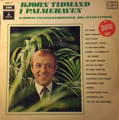 Bjørn Tidmand, Palmehaveorkestret Dir.: Svend Lundvig : I Palmehaven (LP, Album)