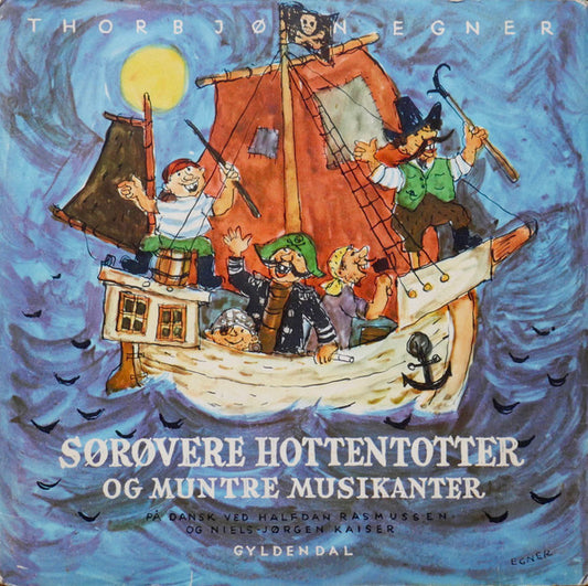 Thorbjørn Egner, Sørøverorkesteret : Sørøvere - Hottentotter Og Muntre Musikanter (7", EP)