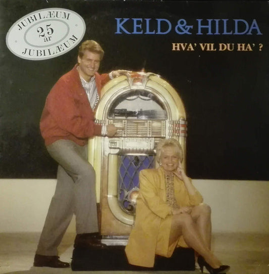 Keld & Hilda : Hva' Vil Du Ha'? (LP)