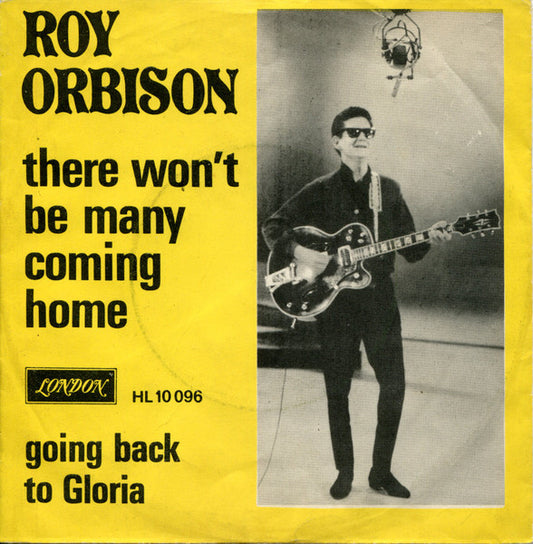 Roy Orbison : There Won't Be Many Coming Home (7", Single)