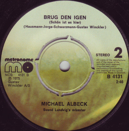 Michael Albeck : Det Er No'et Af Det, Jeg Går Og Ønsker Mig  (7", Single)