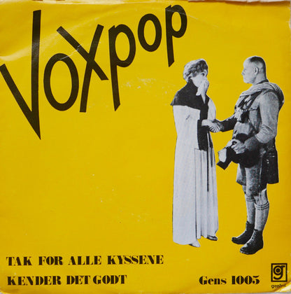 Voxpop : Tak For Alle Kyssene / Kender Det Godt (7", Single, RP)
