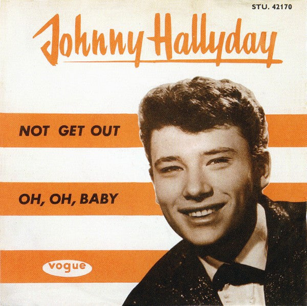 Johnny Hallyday : No Get Out / Oh, Oh Baby (7", Single)