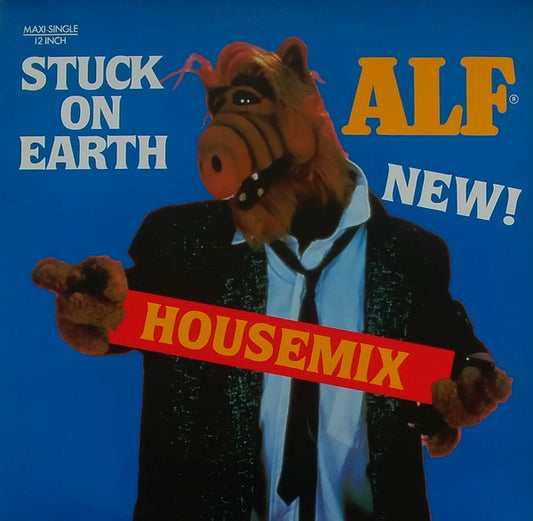 ALF (2) : Stuck On Earth (Housemix) (12", Maxi)