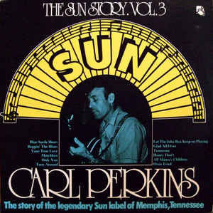 Carl Perkins : The Sun Story Vol. 3 (LP, Comp, RE)