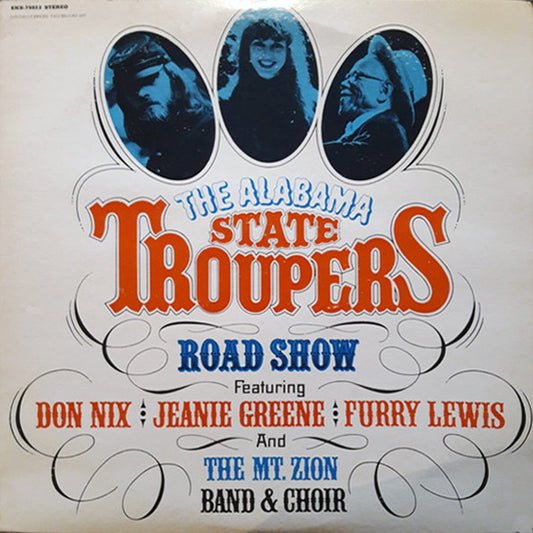 The Alabama State Troupers Featuring Don Nix | Jeanie Greene | Furry Lewis And The Mt. Zion Band & Choir* : The Alabama State Troupers Road Show (2xLP, Album, Ind)