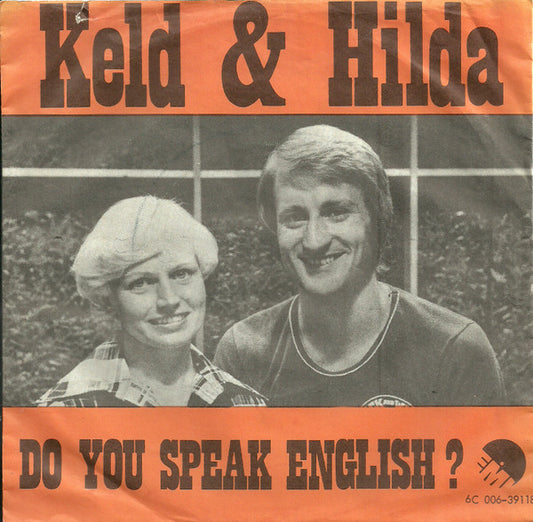 Keld & Hilda : Do You Speak English (7", Single)
