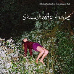 Nikolaj Nørlund M Copenhagen Phil : Skamskudte Fugle (LP, Album)