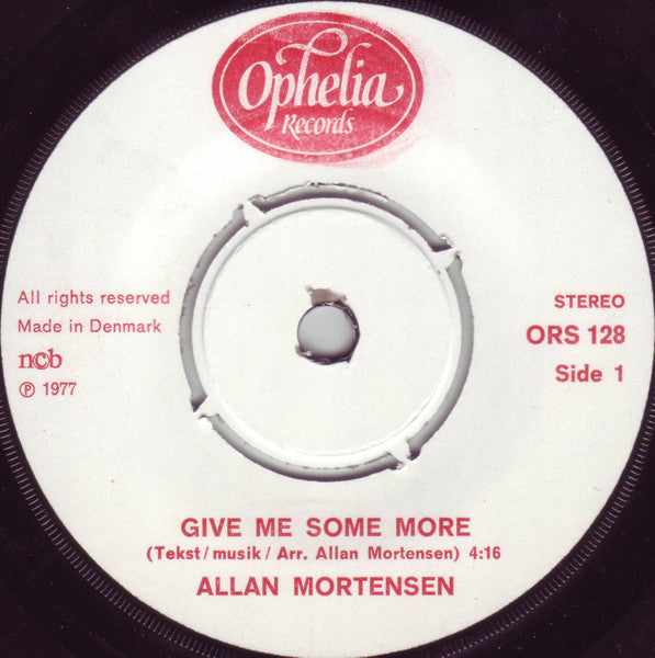 Allan Mortensen : Give Me Some More / I Can't Stop Loving You (7", Single)
