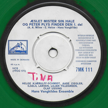 Helge Kjærulff-Schmidt, Aase Ziegler, Ilselil Larsen, Hannah Rahlff, Olaf Ussing : Æslet Mister Sin Hale Og Peter Plys Finder Den (7", RE, Gre)