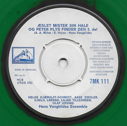 Helge Kjærulff-Schmidt, Aase Ziegler, Ilselil Larsen, Hannah Rahlff, Olaf Ussing : Æslet Mister Sin Hale Og Peter Plys Finder Den (7", RE, Gre)