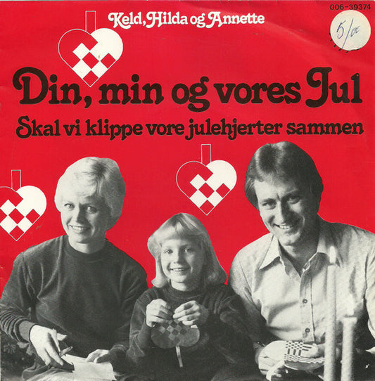 Keld Heick, Hilda Heick Og Annette Heick : Din, Min Og Vores Jul (7", Single)