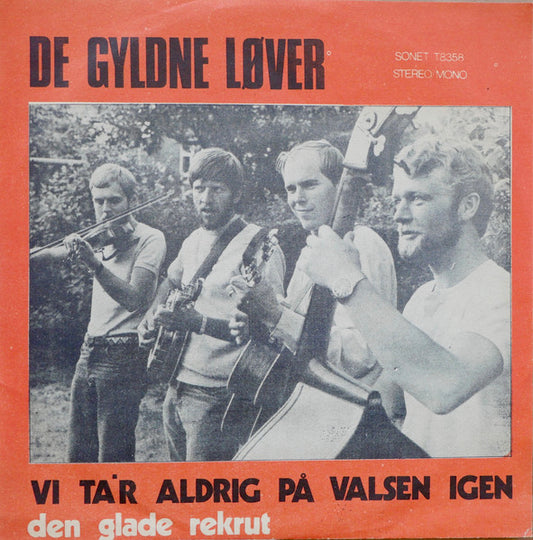 De Gyldne Løver : Vi Ta'r Aldrig På Valsen Igen (7", Kno)