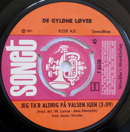 De Gyldne Løver : Vi Ta'r Aldrig På Valsen Igen (7", Kno)
