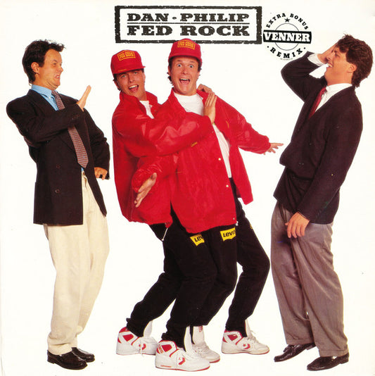 Dan* • Philip* : Fed Rock / Venner (12")