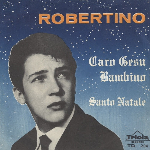 Robertino Loretti : Caro Gesù Bambino / Santo Natale (7", Single, Mono)